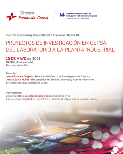 2021_05_10, Invitación Clase magistral Proyectos de Investigación en Cepsa, del laboratorio a la planta industrial