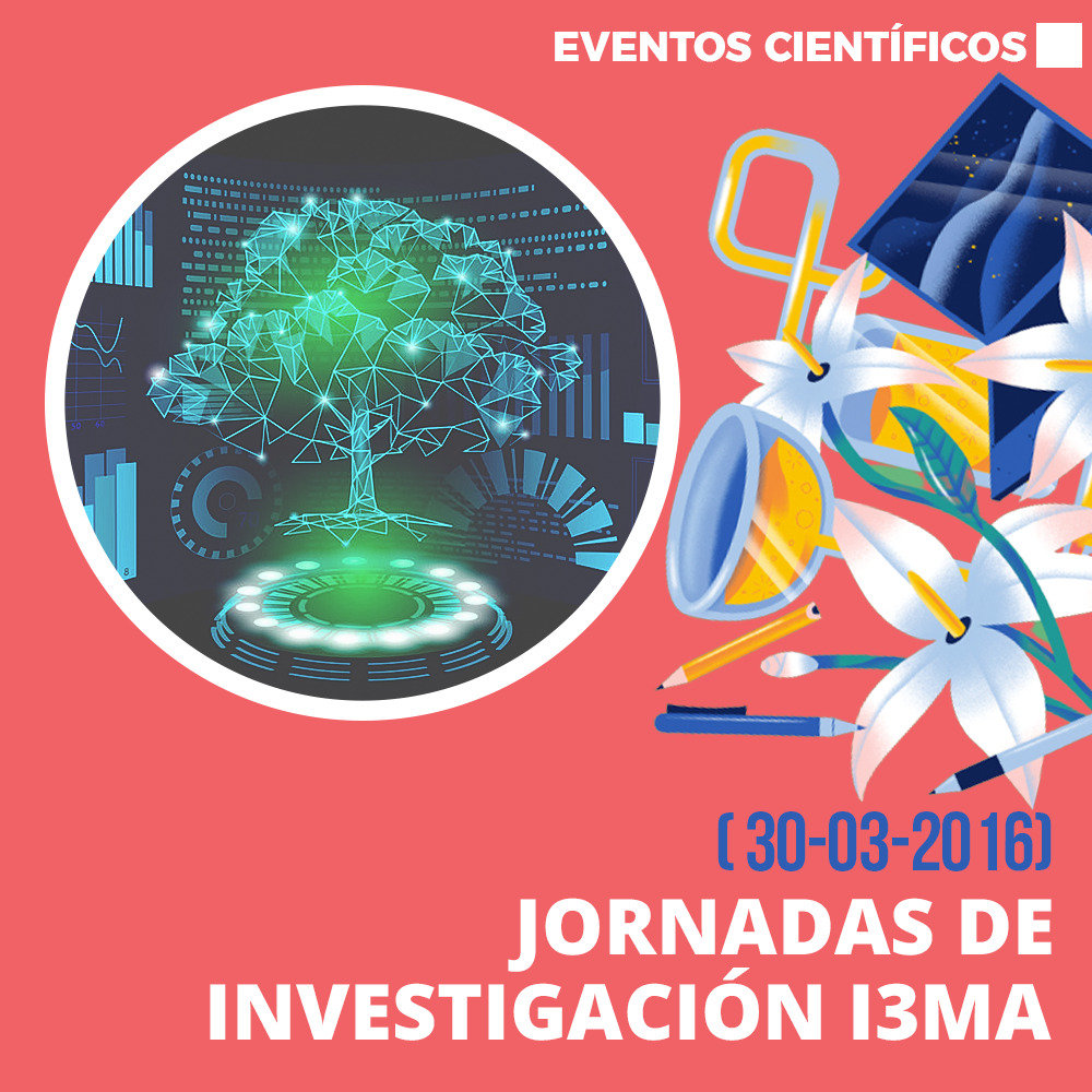 [Eventos Científicos] Jornadas de Investigacion I3MA 1000x1000