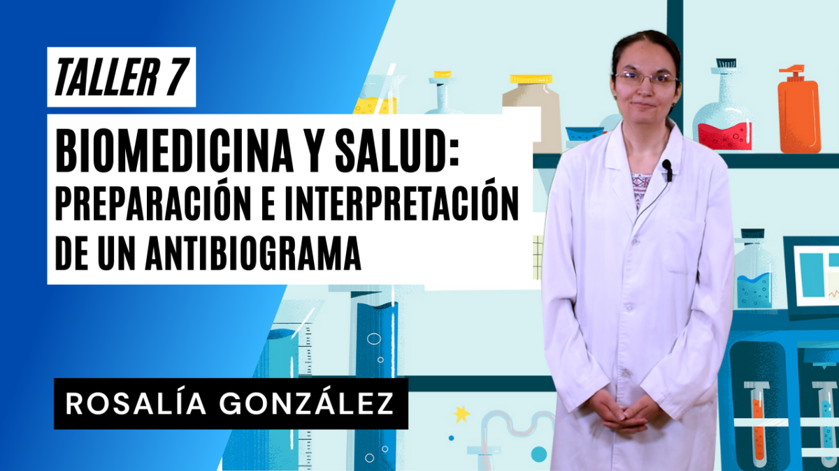Taller 07. Biomedicina y Salud_Preparación e interpretación de un antibiograma