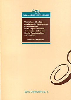 Una isla de libertad en el mar del franquismo. La Universidad de La…